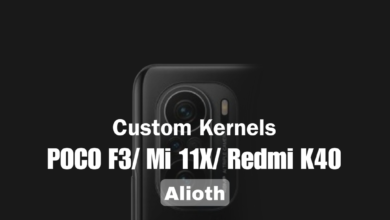 poco f3, mi 11x, redmi k40 custom kernels downloads